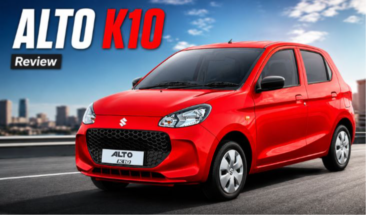 Maruti Suzuki Alto K10 Detailed Review: Mileage, Features, Safety and Specifications